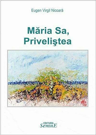 Maria Sa, Privelistea