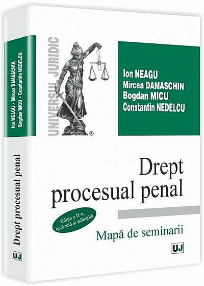 Drept procesual penal. Mapa de seminarii. Editia a II-a