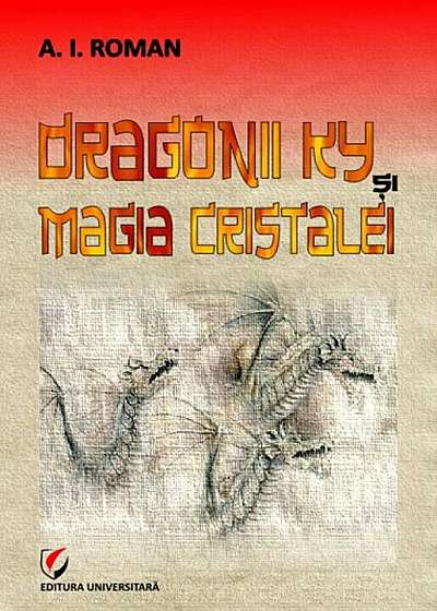 Dragonii Ky si Magia Cristalei