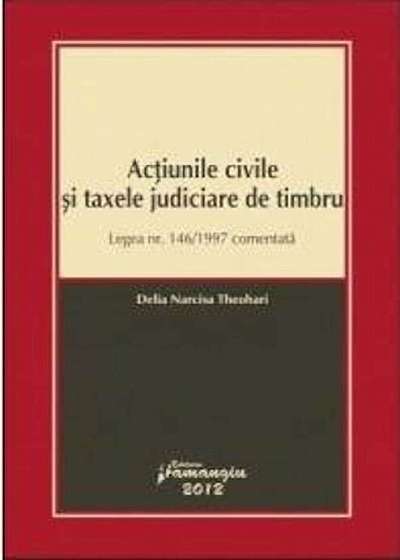 Actiunile civile si taxele judiciare de timbru