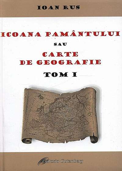 Coperta cărții Icoana Pamantului sau carte de geografie - Tom I