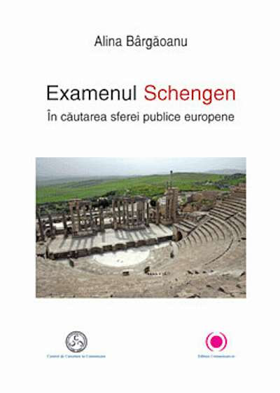 Examenul Schengen. In cautarea sferei publice europene