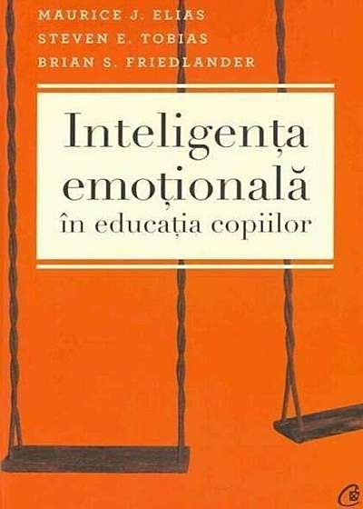 Inteligenta emotionala in educatia copiilor. Editia a III-a