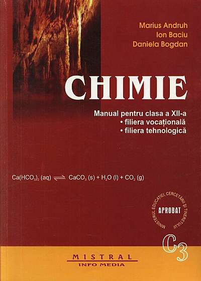 Chimie C3. Manual pentru clasa a XII-a, filiera vocationala, filiera tehnologica