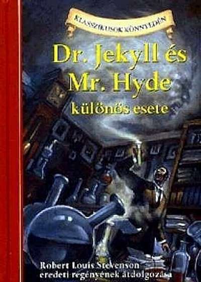 Dr. Jekyll es Mr. Hyde kulonos esete - Robert Louis Stevenson eredeti regenyenek atdolgozasa