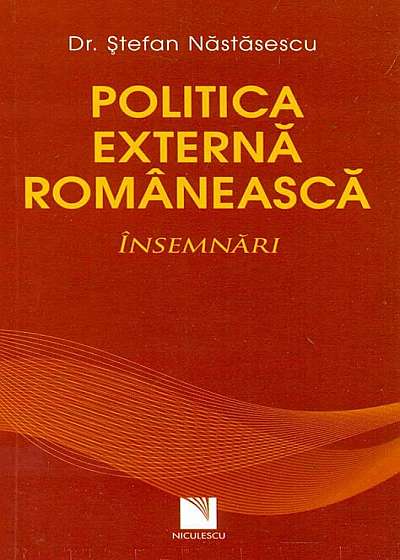 Politica externa romaneasca. Insemnari