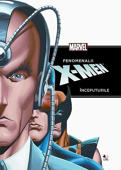 Coperta cărții Fenomenalii X-Men. Inceputurile