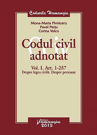 Codul civil adnotat - Vol. I. Art. 1-257