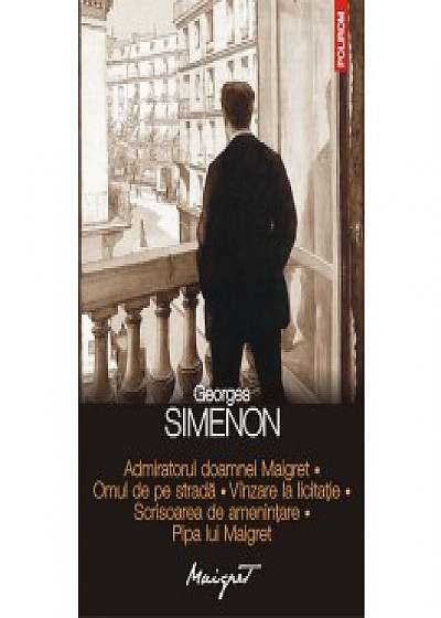 Admiratorul doamnei Maigret • Omul de pe strada • Vinzare la licitatie • Scrisoarea de amenintare • Pipa lui Maigret