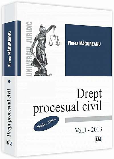 Drept procesual civil, Vol. 1 (Editia a XIII-a)
