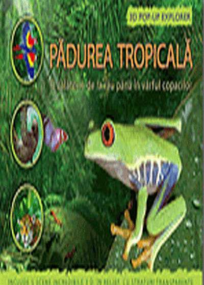 Padurea tropicala - 3D Pop-up Explorer