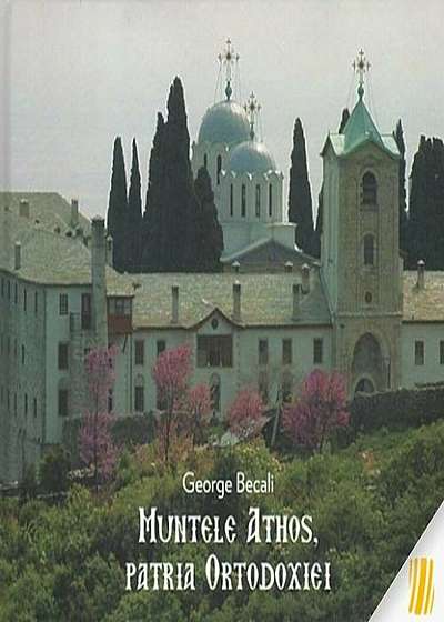 Muntele Athos, patria Ortodoxiei