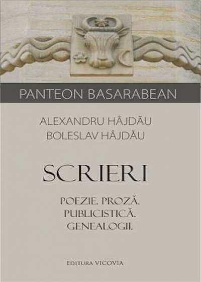 Scrieri: Proza. Poezie. Publicistica. Genealogii