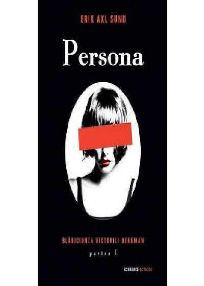 Persona (seria Slabiciunea Victoriei Bergman, partea I)
