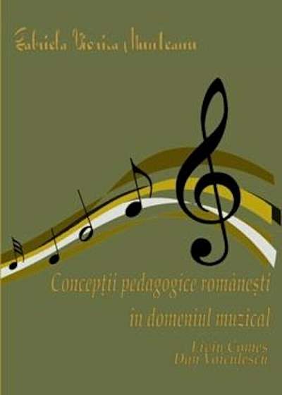 Conceptii pedagogice romanesti in domeniul muzical
