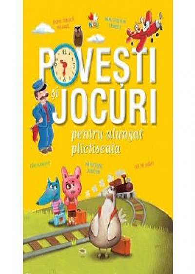 Coperta cărții Povesti si jocuri pentru alungat plictiseala
