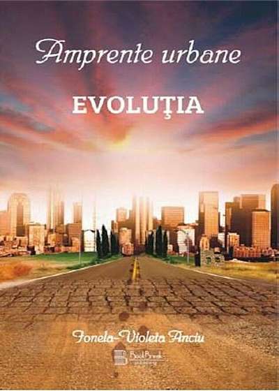 Amprente urbane, Evolutia, Vol. I