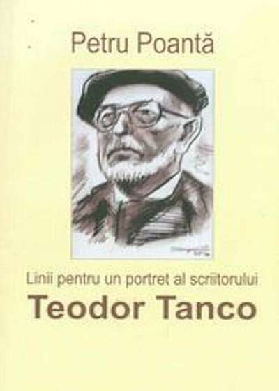 Linii pentru un portret al scriitorului Teodor Tanco