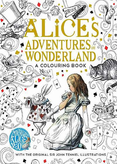 Alice's adventures in Wonderland: A colouring book
