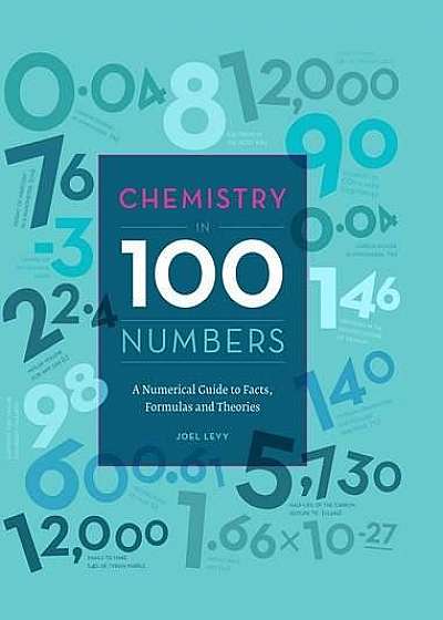 Chemistry in 100 Numbers