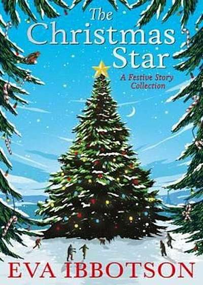 The Christmas Star: A Festive Story Collection