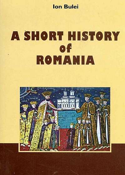 A Short History of Romania. Fourth Edition