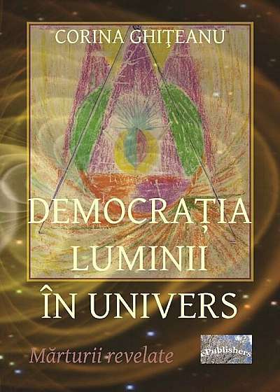 Democratia luminii in univers