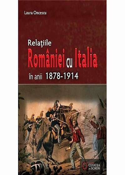 Relatiile Romaniei cu Italia in anii 1878-1914