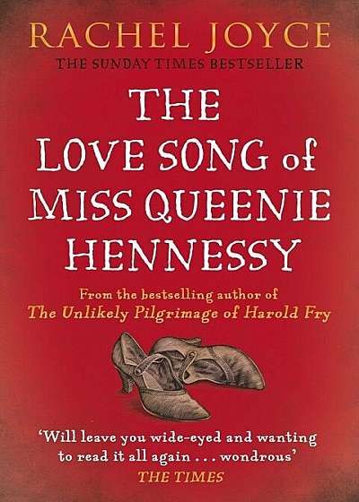 The Love Song of Miss Queenie Hennessy: Or the Letter That Was Never Sent to Harold Fry