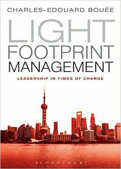 Light Footprint Management: Leadership in Times of Change