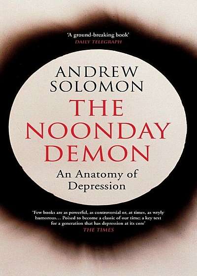 The Noonday Demon. An anatomy of depression