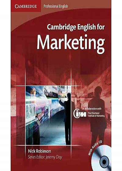 CAMBRIDGE ENGLISH FOR aCambridge English for Marketing Student's Book with Audio CDMARKETING STUDENT'S BOOK WITH AUDIO CD / NICK ROBINSON
