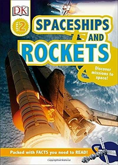 Rockets and Spaceships (DK Reads Beginning to Read)