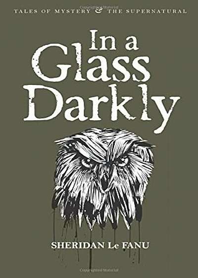 In a Glass Darkly (Tales of Mystery & the Supernatural)