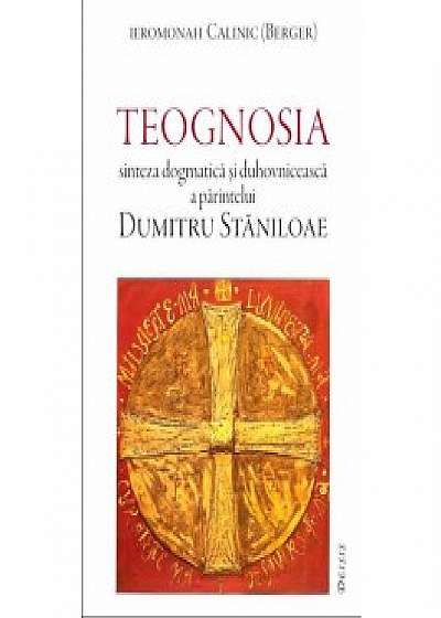 Teognosia - sinteza dogmatica si duhovniceasca a parintelui Dumitru Staniloae