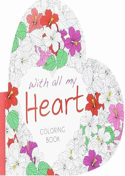 Coperta cărții With All My Heart: Colouring Book