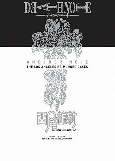 Death Note Another Note: The Los Angeles BB Murder Cases (Novel): Volume 1