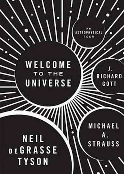 Welcome to the Universe : An Astrophysical Tour