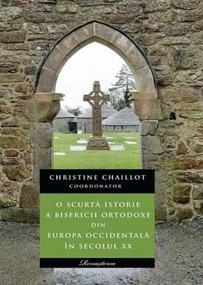 O scurta istorie a Bisericii Ortodoxe din Europa Occidentala in secolul XX