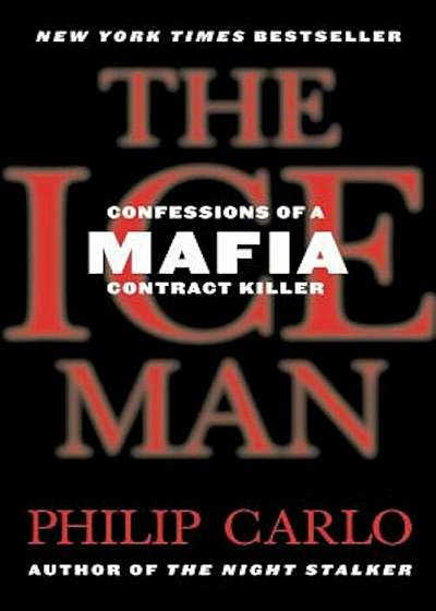 The Ice Man: Confessions of a Mafia Contract Killer, Paperback