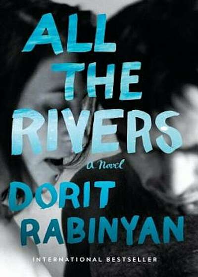 All the Rivers, Hardcover