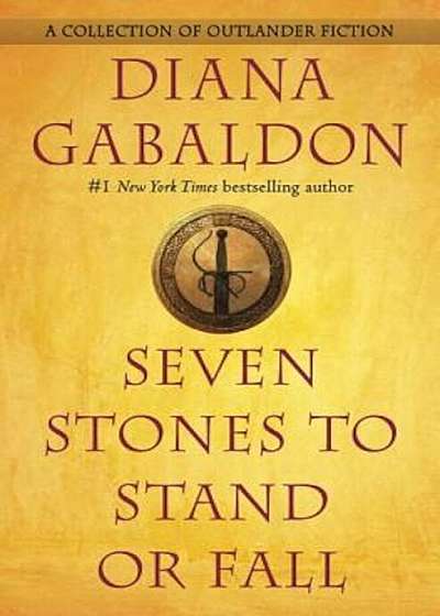 Seven Stones to Stand or Fall: A Collection of Outlander Fiction, Hardcover