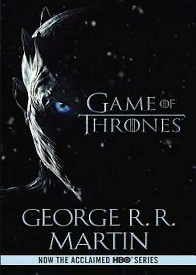 A Game of Thrones (HBO Tie-In Edition): A Song of Ice and Fire: Book One, Paperback