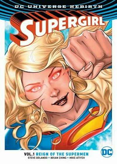 Supergirl Vol. 1: Reign of the Cyborg Supermen (Rebirth), Paperback
