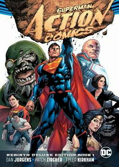Superman: Action Comics: The Rebirth Deluxe Edition Book 1 (Rebirth), Hardcover