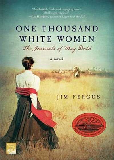 One Thousand White Women: The Journals of May Dodd, Paperback
