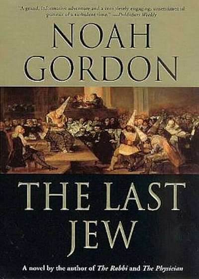 The Last Jew: A Novel of the Spanish Inquisition, Paperback