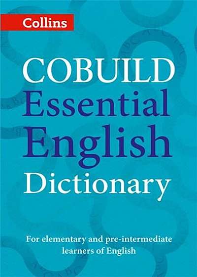 Collins COBUILD Essential English Dictionary: A1-B1