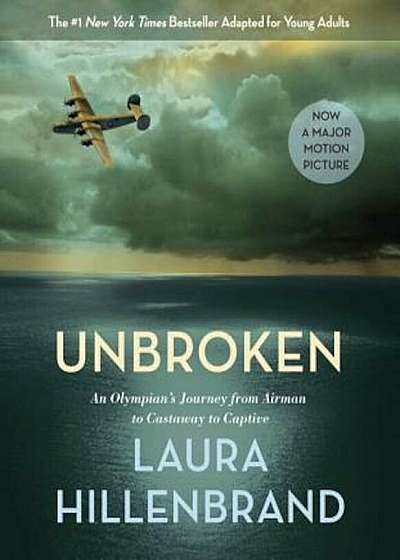 Unbroken: An Olympian's Journey from Airman to Castaway to Captive, Paperback