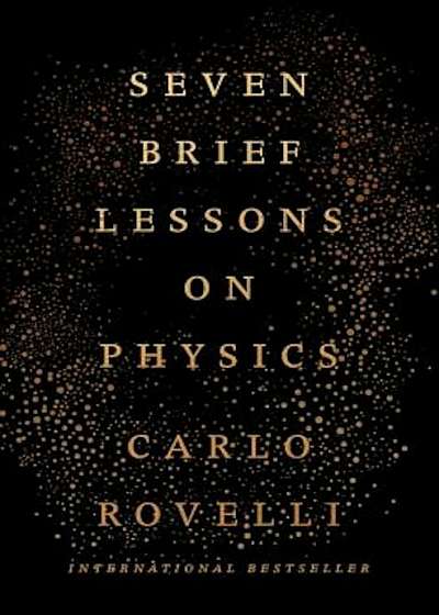 Seven Brief Lessons on Physics, Hardcover